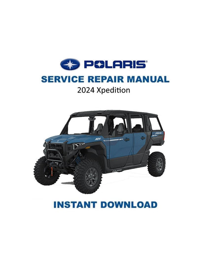 Polaris Xpedition XP ADV 1000 UTV Service Manual 2024-2025 - Service Manual PDF Instant Download