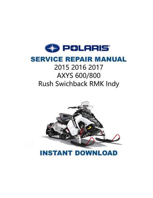 Polaris AXYS 600 800 Snowmobile Service Manual 2015-2017 - Service Manual PDF Instant Download