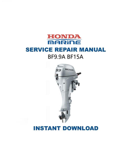 Honda BF9.9A BF15A Outboard Service Manual - Service Manual PDF Instant Download