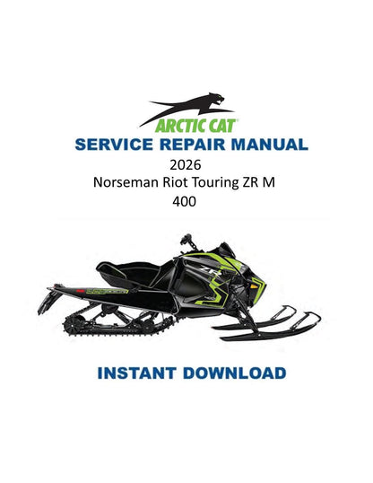 Arctic Cat Norseman Riot Touring ZR M 400 Snowmobile Service Manual 2026 - Service Manual PDF Instant Download
