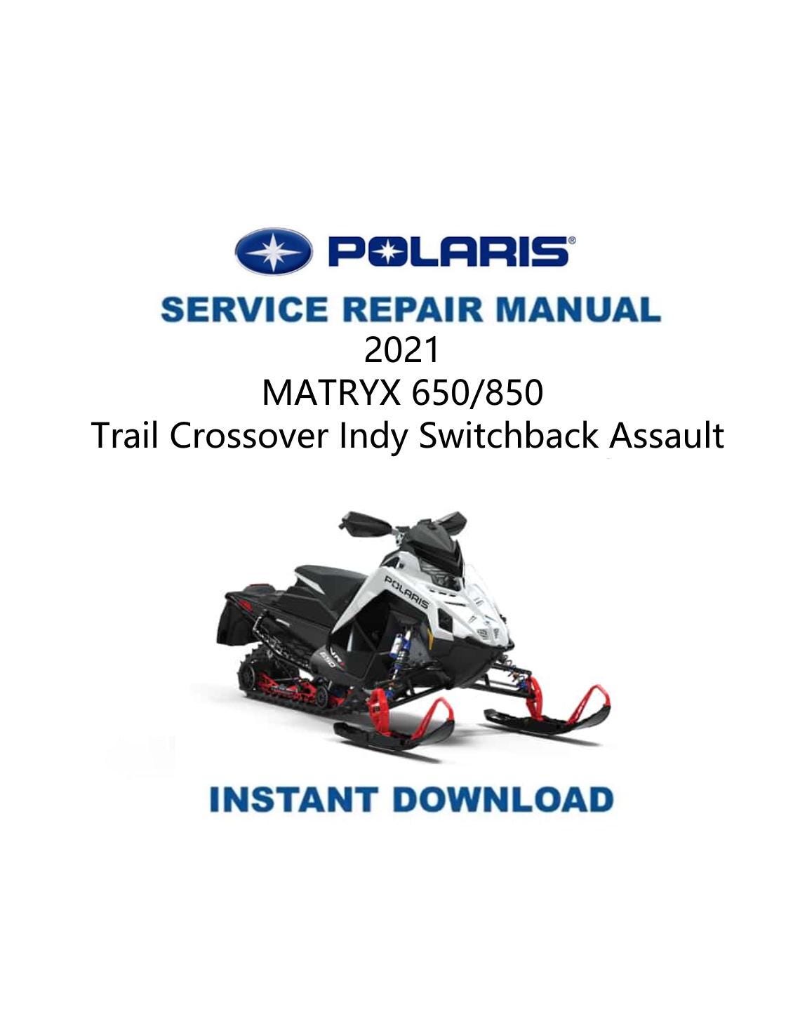 Polaris MATRYX Indy Switchback XCR 650 850 Snowmobile Service Manual 2021-2025 - Service Manual PDF Instant Download