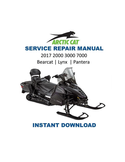 Arctic Cat Bearcat Lynx Pantera Snowmobile Service Manual 2000-2017 - Service Manual PDF Instant Download