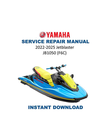 Yamaha Jetblaster JB1050 F6C Service Manual 2022-2025 - Service Manual PDF Instant Download