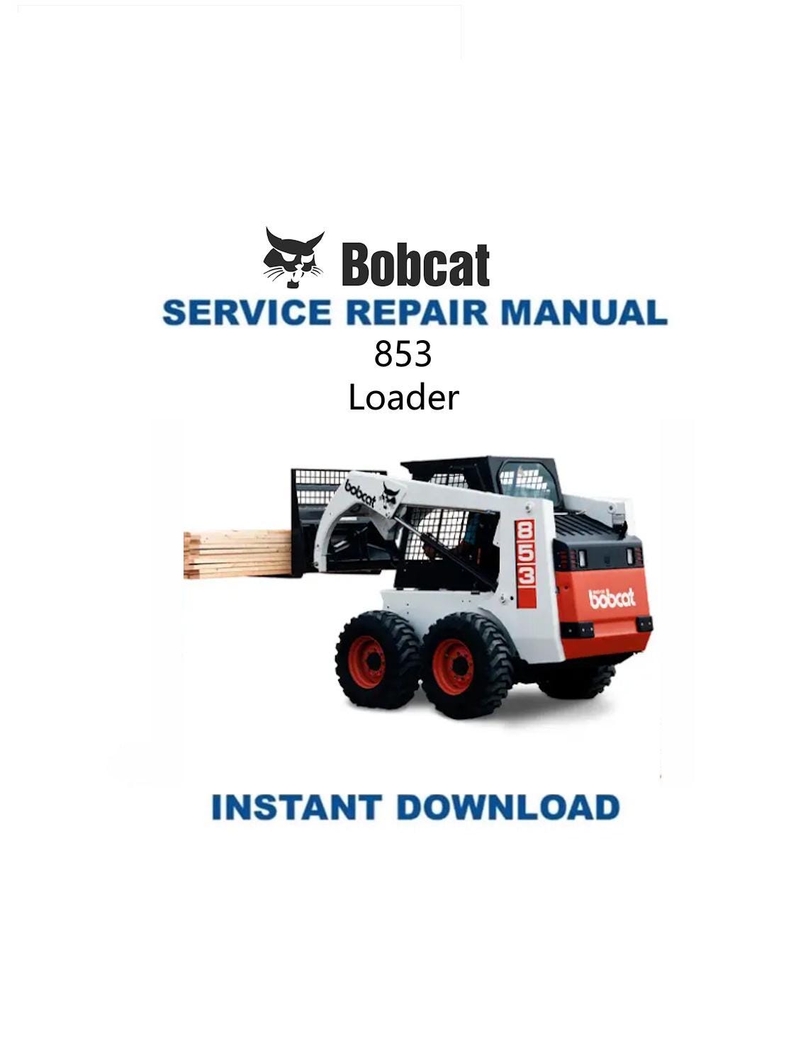 Bobcat 853 Skid Steer Loader Service Manual - Service Manual PDF Instant Download
