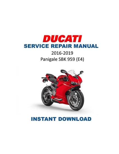 Ducati Panigale SBK 959 E4 Motorcycle Service Manual 2016-2019 - Service Manual PDF Instant Download