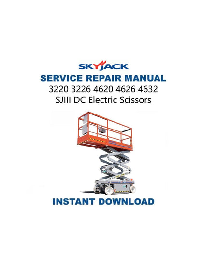 Skyjack 3220 3226 4620 4626 4632 SJIII DC Electric Scissors Service - Service Manual PDF Instant Download