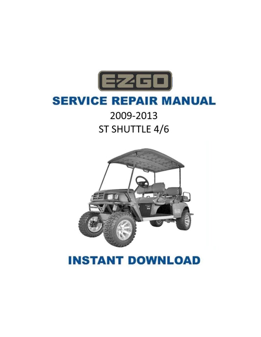 EZGO ST Shuttle 4/6 Golf Car Service Manual PDF | 2009-2013