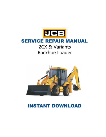 JCB 2CX Backhoe Loader Service Manual - Service Manual PDF Instant Download