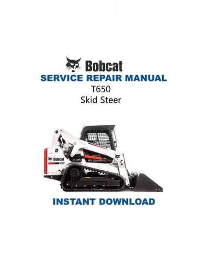 Bobcat T650 Compact Track Loader Service Manual - Service Manual PDF Instant Download