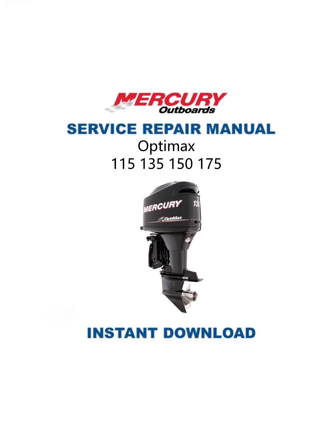 Mercury Optimax 115 135 150 175 Outboard Service Manual 2000-2010 - Service Manual PDF Instant Download