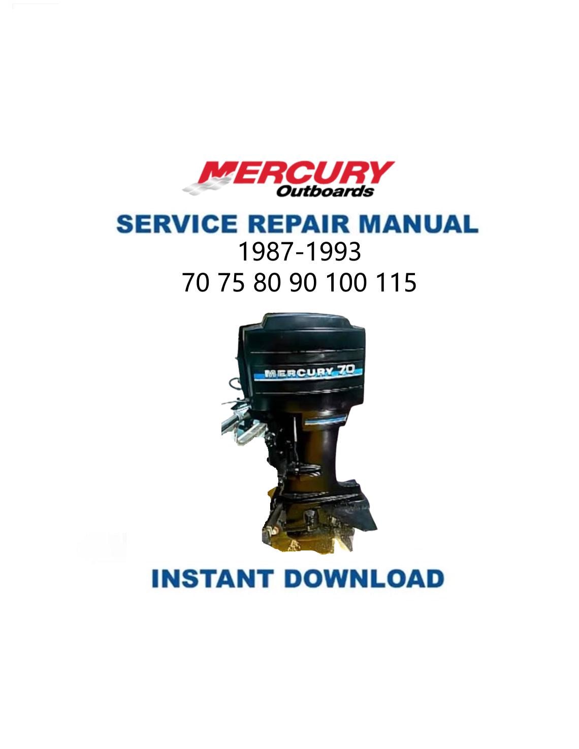 Mercury 70 75 80 90 100 115 Outboard Service Manual 1987-1993 - Service Manual PDF Instant Download