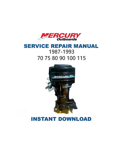 Mercury 70 75 80 90 100 115 Outboard Service Manual 1987-1993 - Service Manual PDF Instant Download