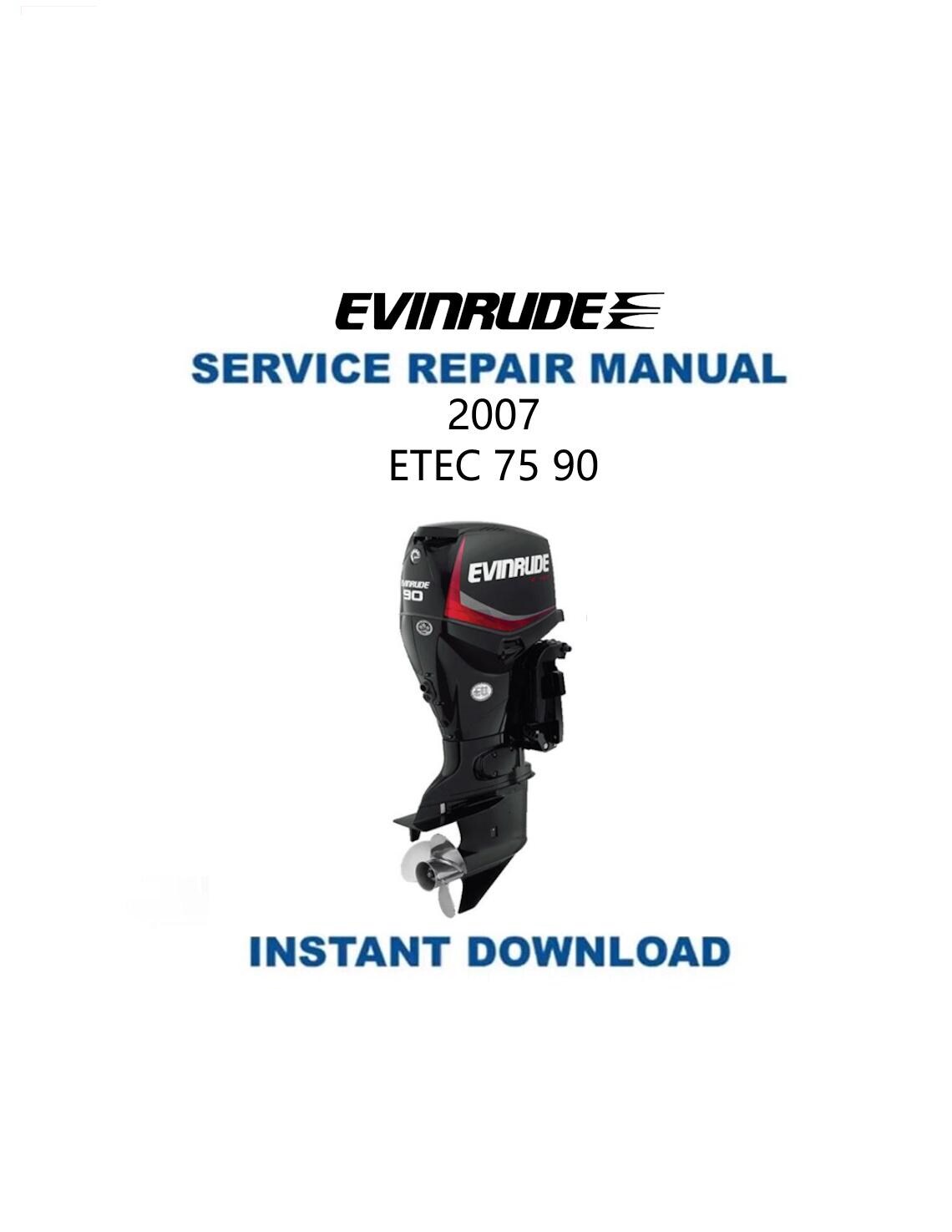 Evinrude ETEC 75 90 Outboard Service Manual 2007-2011 - Service Manual PDF Instant Download