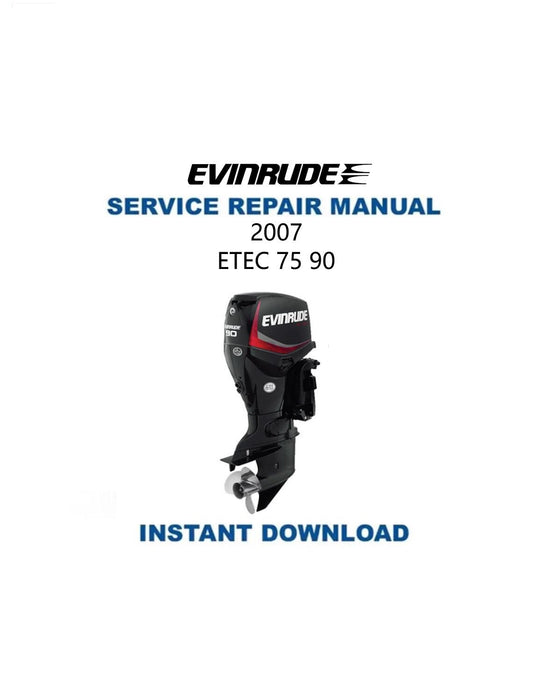 Evinrude ETEC 75 90 Outboard Service Manual 2007-2011 - Service Manual PDF Instant Download