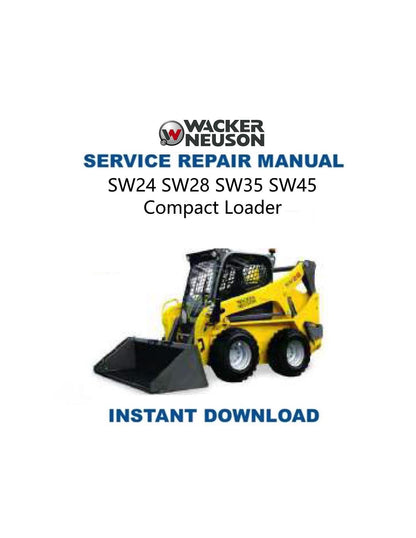 Wacker Neuson SW24 SW28 SW35 SW45 Compact Loader Service Manual - Service Manual PDF Instant Download