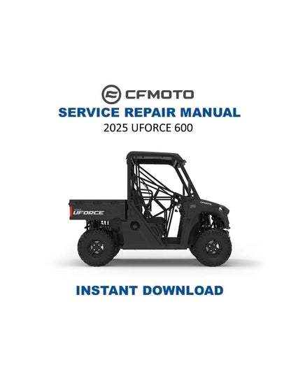 CFMOTO UFORCE 600 Service Repair Manual 2025-2026 - Service Manual PDF Instant Download