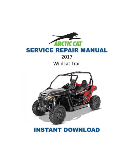 Arctic Cat Wildcat Trail UTV Service Manual 2017-2019 - Service Manual PDF Instant Download