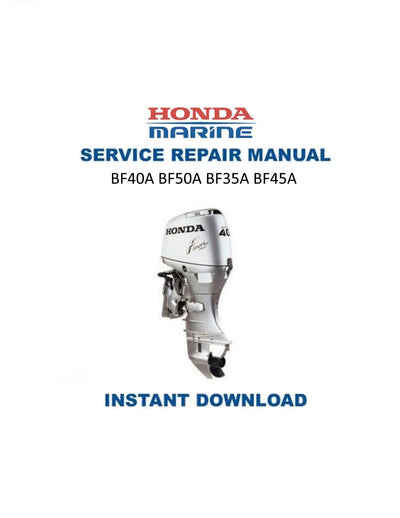 Honda BF35A BF40A BF45A BF50A Outboard Service Manual - Service Manual PDF Instant Download