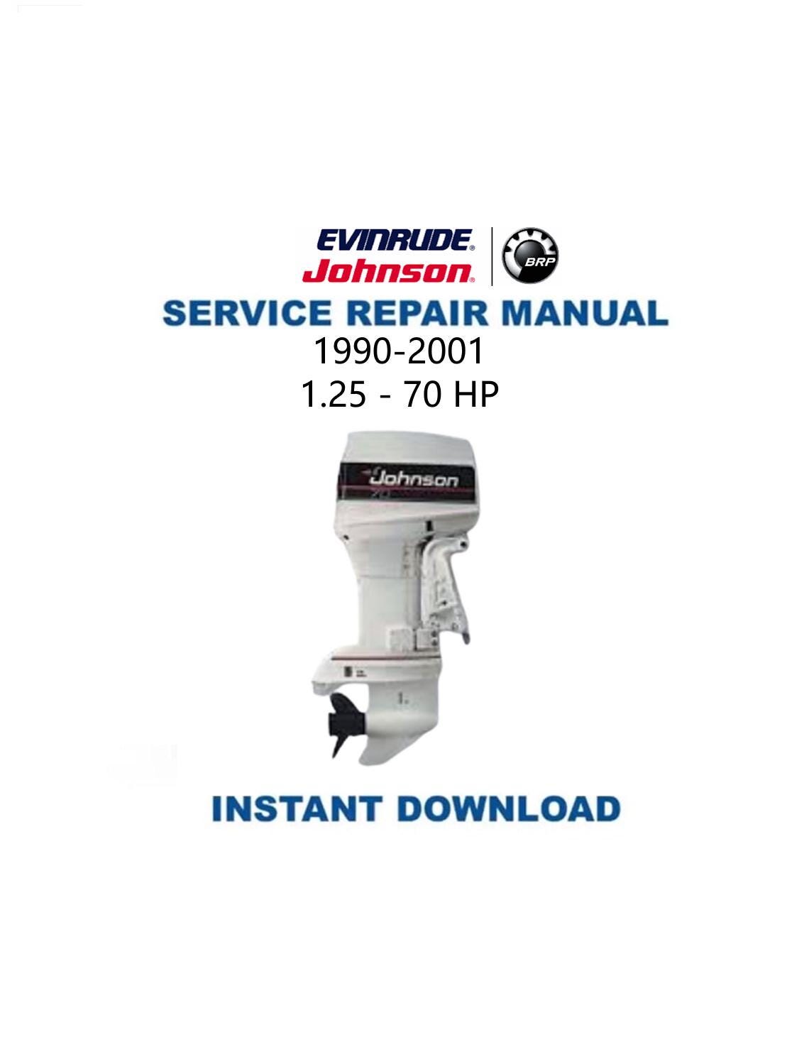 Johnson Evinrude 1.25 - 70 HP Outboard Service Manual 1990-2001 - Service Manual PDF Instant Download