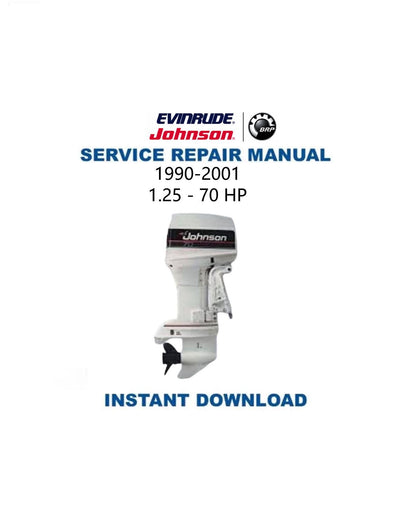 Johnson Evinrude 1.25 - 70 HP Outboard Service Manual 1990-2001 - Service Manual PDF Instant Download
