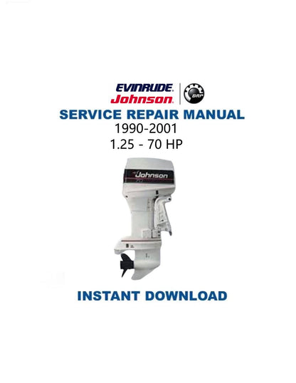 Johnson Evinrude 1.25 - 70 HP Outboard Service Manual 1990-2001 - Service Manual PDF Instant Download