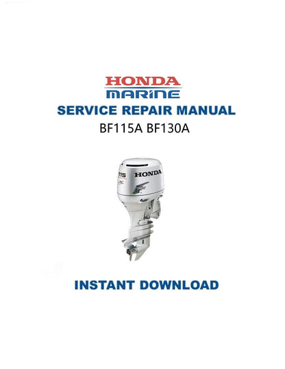 Honda BF115A BF130A Outboard Service Manual - Service Manual PDF Instant Download