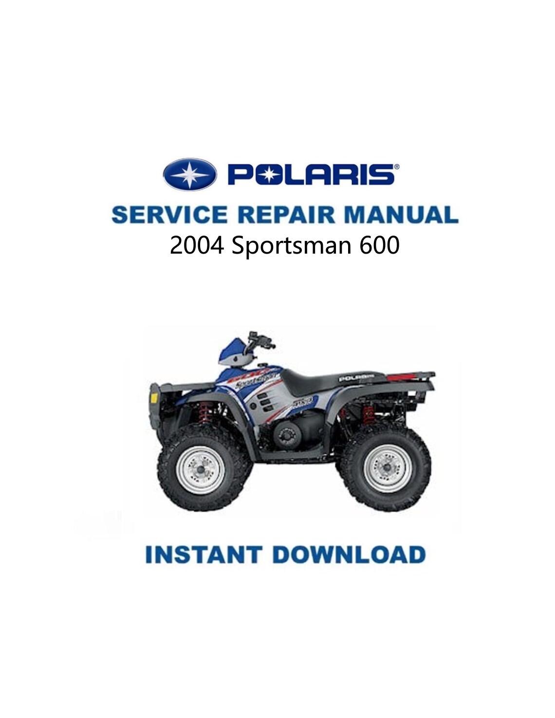 Polaris Sportsman 600 ATV Service Manual 2004-2007 - Service Manual PDF Instant Download