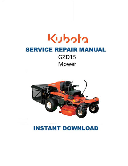 Kubota GZD 15 Mower Service Manual - Service Manual PDF Instant Download