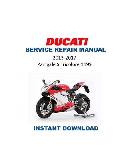 Ducati Panigale S Tricolore 1199 Motorcycle Service Manual 2013-2017 - Service Manual PDF Instant Download