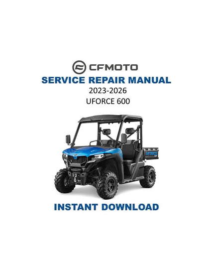CFMOTO UFORCE 600 UTV Service Manual 2023-2026 - Service Manual PDF Instant Download