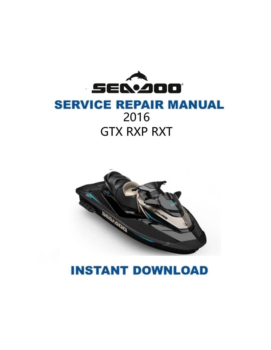 Sea-Doo GTX RXP RXT Supercharged Service Manual 2016-2019 - Service Manual PDF Instant Download