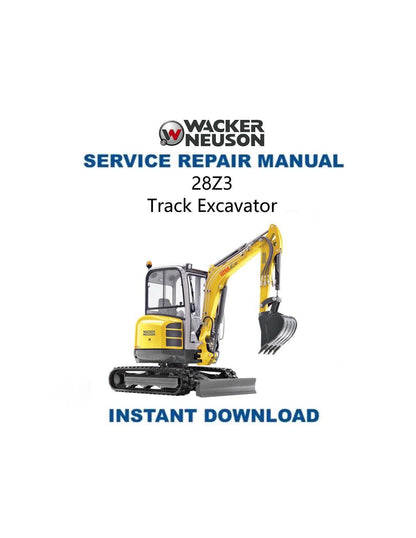 Wacker Neuson 28Z3 Track Excavator Service Manual - Service Manual PDF Instant Download