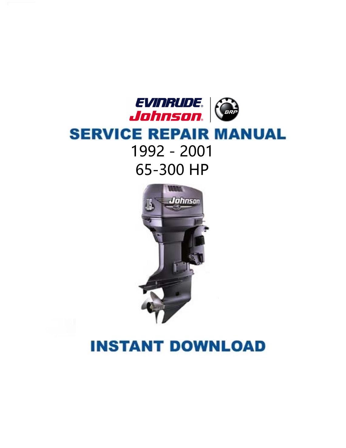 Johnson Evinrude 65 - 300 HP Outboard Service Manual 1992-2001 - Service Manual PDF Instant Download