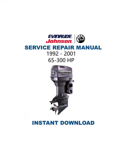 Johnson Evinrude 65 - 300 HP Outboard Service Manual 1992-2001 - Service Manual PDF Instant Download