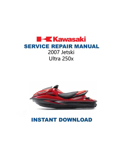 Kawasaki JetSki Ultra 250x Service Manual 2007-2011 - Service Manual PDF Instant Download