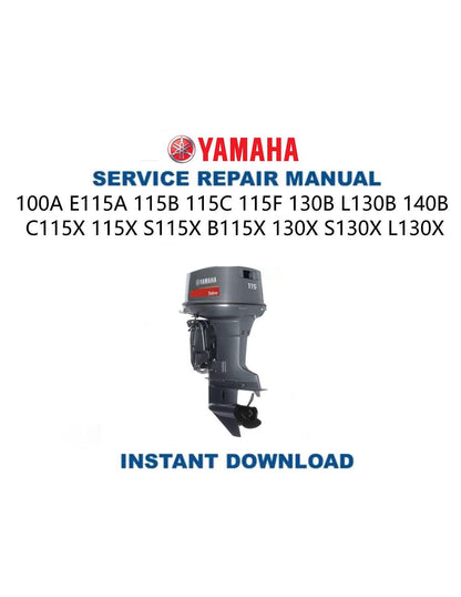 Yamaha F115 F130 F140 Outboard Service Manual 1998-2007 - Service Manual PDF Instant Download