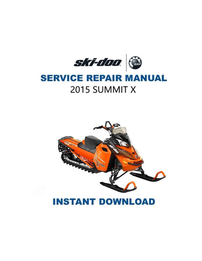 Skidoo SUMMIT X Snowmobile Service Manual 2015 - Service Manual PDF Instant Download