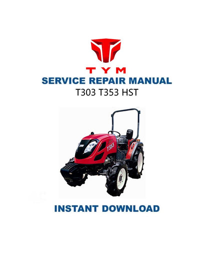 TYM T303 T353 HST Compact Tractor Service Manual - Service Manual PDF Instant Download