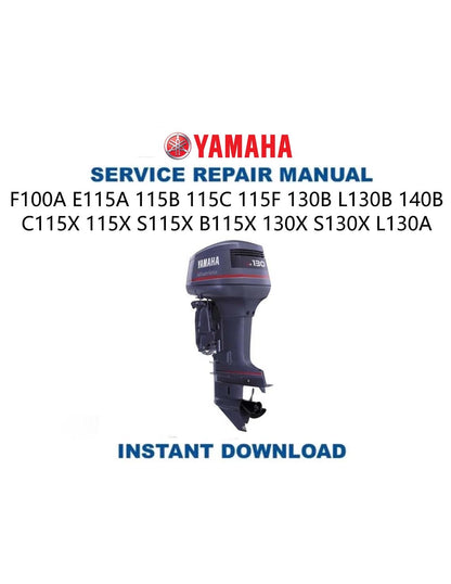 Yamaha F100A F115A F130A Outboard Service Manual 1999-2007 - Service Manual PDF Instant Download