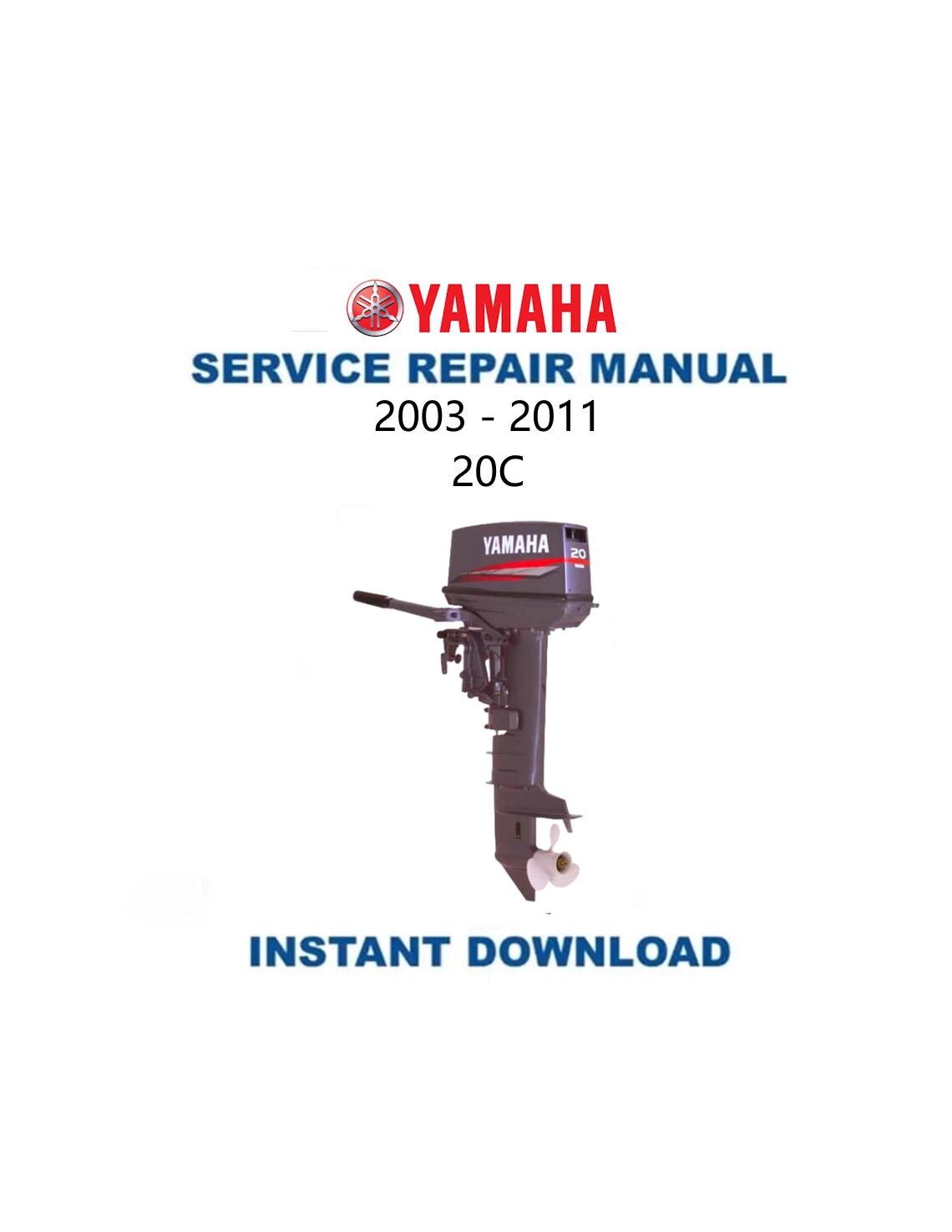 Yamaha 20C Outboard Service Manual 2003-2011 - Service Manual PDF Instant Download