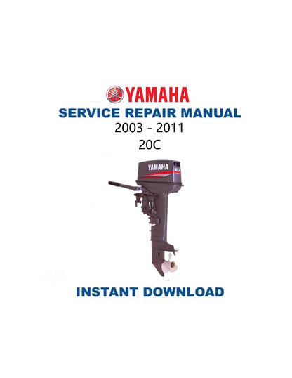 Yamaha 20C Outboard Service Manual 2003-2011 - Service Manual PDF Instant Download