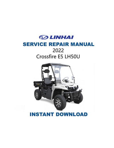 Linhai Crossfire E5 LH50U UTV Service Manual 2022-2025 - Service Manual PDF Instant Download