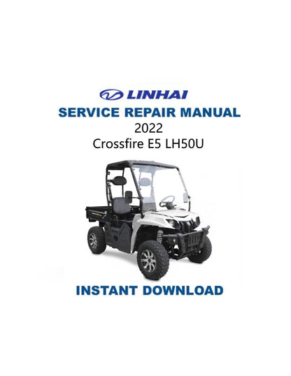 Linhai Crossfire E5 LH50U UTV Service Manual 2022-2025 - Service Manual PDF Instant Download