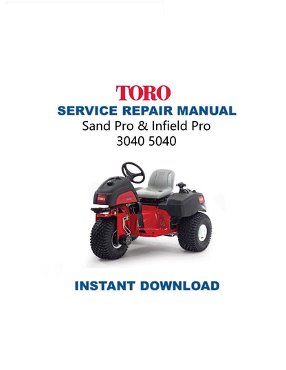 Toro 3040 5040 Sand Pro & Infield Pro Mower Service Manual - Service Manual PDF Instant Download