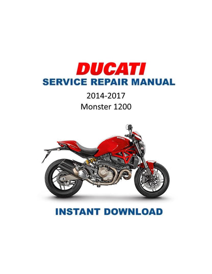 Ducati Monster 1200 Motorcycle Service Manual 2014-2017 - Service Manual PDF Instant Download