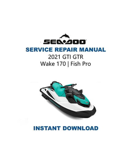 Seadoo GTI GTR Wake 170 Fish Pro Service Manual 2021-2025 - Service Manual PDF Instant Download