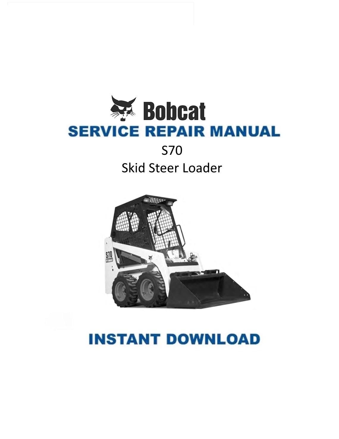 Bobcat S70 Skid Steer Loader Service Manual - Service Manual PDF Instant Download