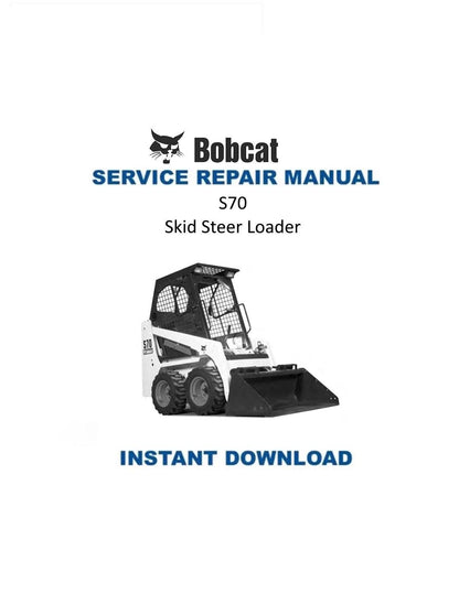 Bobcat S70 Skid Steer Loader Service Manual - Service Manual PDF Instant Download