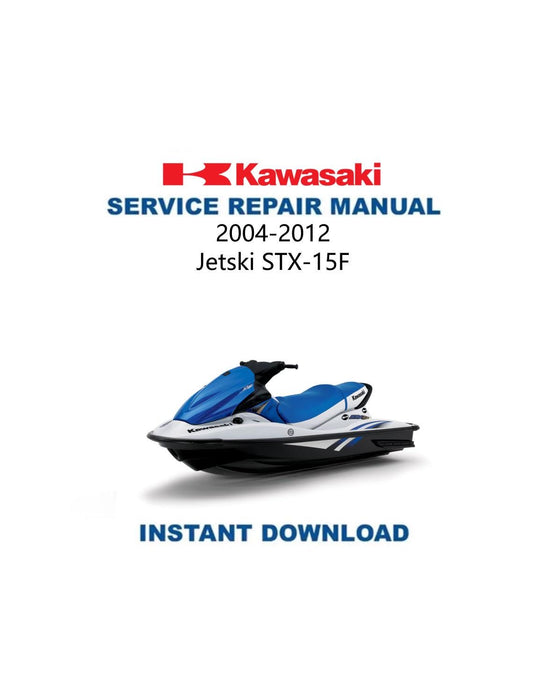 Kawasaki Jetski STX-15F Service Manual | 2004-2012 Jet Ski Repair Guide | Instant Digital Download | PDF