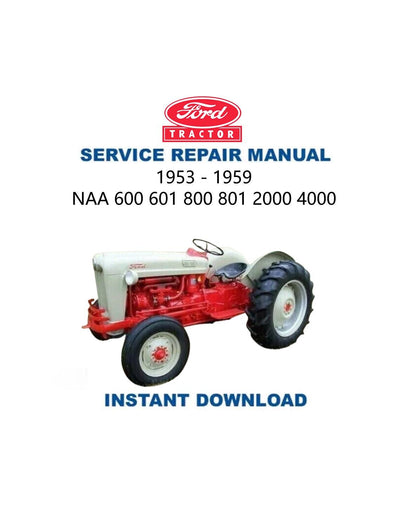 Ford NAA 600 800 2000 4000 Tractor Service Manual 2000 - Service Manual PDF Instant Download